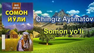 Chingiz Aytmatov. Somon yo‘li. 1-qism. Audio kitob