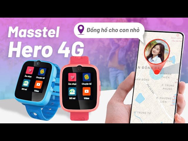 Trên tay Masstel Hero 4G: đồng hồ thông minh cho con nhỏ, định vị, gọi video call