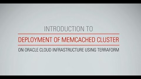 Deployment of a Highly Available Memcached Cluster on Oracle Cloud Infrastructure using Terraform