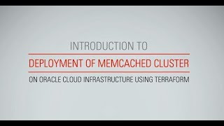 Deployment of a Highly Available Memcached Cluster on Oracle Cloud Infrastructure using Terraform