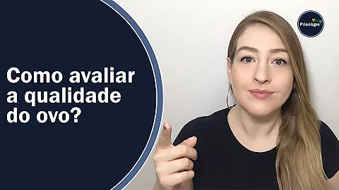 Como avaliar um ovo?