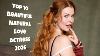 Top 10: Beautiful Natural Love Actorsss 2026 | Beauty Stars Media
