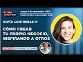 🚀 Cómo Crear Tu Propio Negocio, Inspirando A Otros: Una Charla con SOFÍA CONTRERAS