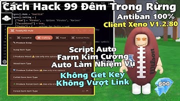 Cách hack 99 đêm trong rừng script farm kim cương auto kill aura ( 99 night in the forest )