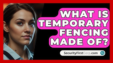 What Is Temporary Fencing Made Of? - SecurityFirstCorp.com