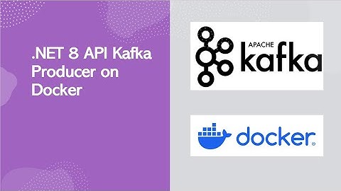 NET8 Web Api Kafka Producer on Docker