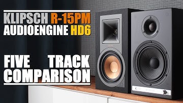 Audioengine HD6 vs Klipsch R-15PM  ||  5 Track Comparison