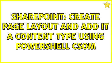 Sharepoint: create page Layout and add it a content type using powershell csom