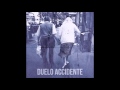 Accidente & Duelo Split - Duelo Accidente [Disco completo]