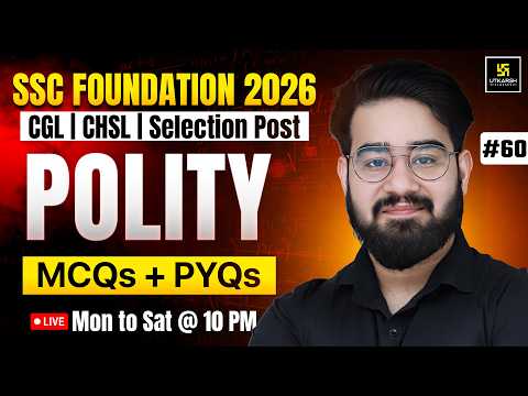 SSC Foundation Classes 2026 | Polity MCQs + PYQs #60 | Chetan Sir | SSC Utkarsh