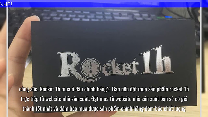 Rocket 1h giá bao nhiêu 1 hộp