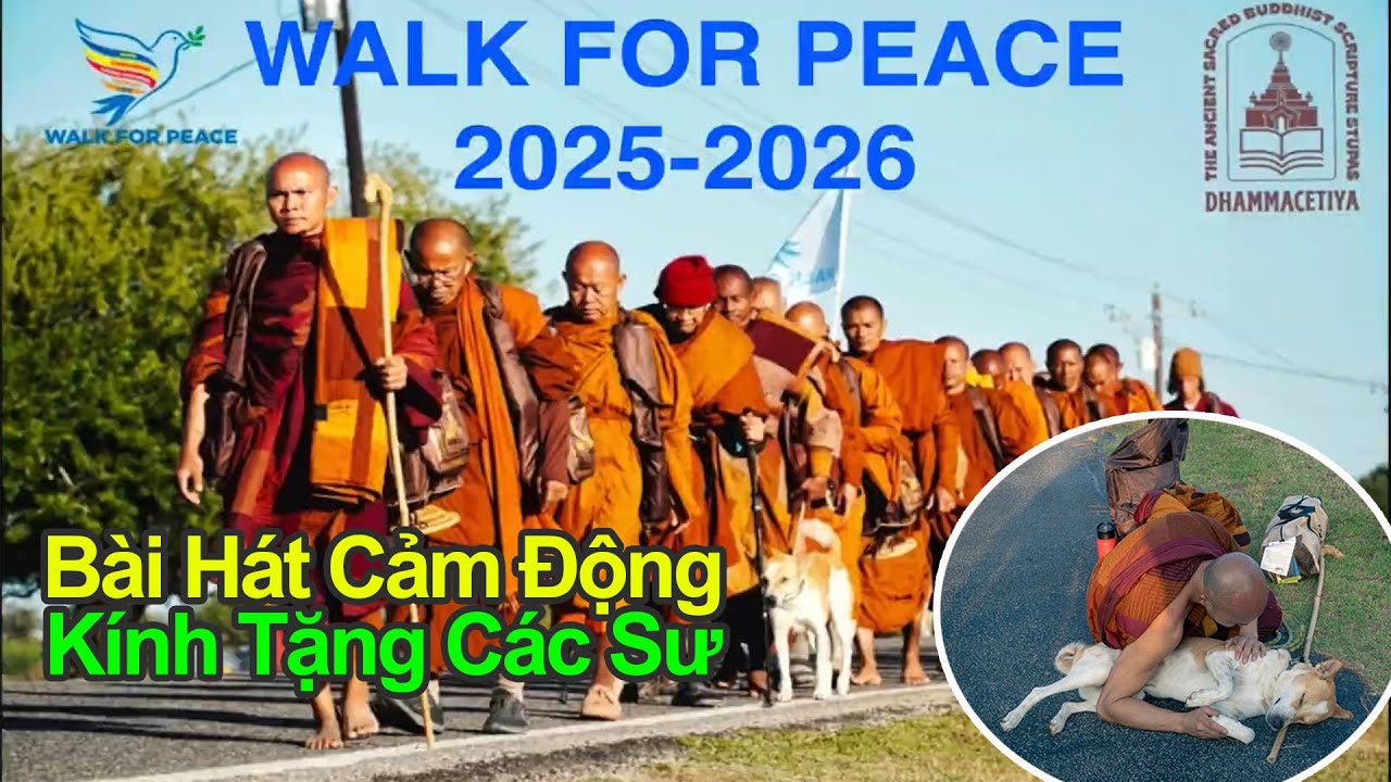 Hãy Đi Với Tôi -Bài Hát Kính Tặng Các Sư Đi Bộ Vì Hòa Bình (A Great Song For Walk For Peace Journey)
