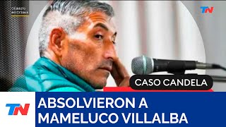 CASO CANDELA: Absolvieron a 'Mameluco' Villalba