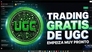 App trading UGC token GRATIS | Cómo empezar a tradear de forma real esperalo muy pronto