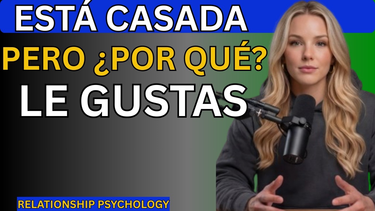 SEÑALES DE QUE LE GUSTAS A UNA MUJER CASADA, PERO LO OCULTA | Las Señales de la Mujer