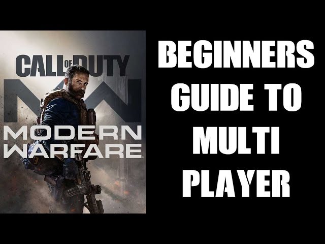 Call of Duty: Modern Warfare guide: Everything you need to conquer  multiplayer and dominate online