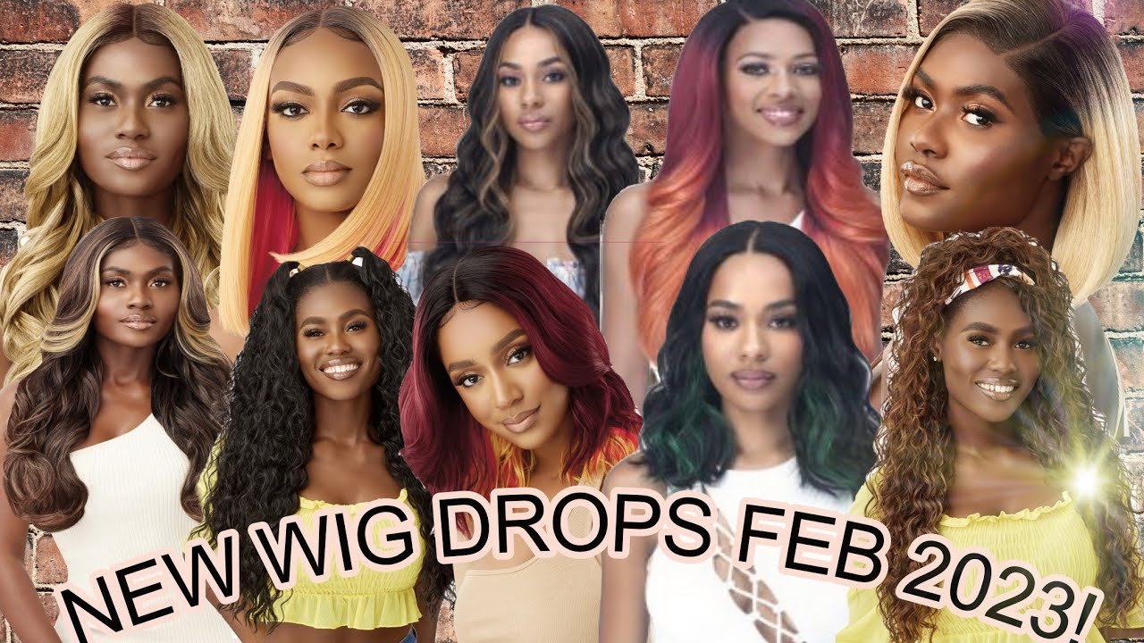 I GOT THE DROP! NEW WIG DROPS FOR FEB 2023! 🎉‼️