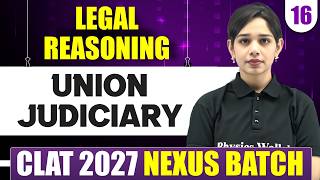 Legal Reasoning 16 | Union Judiciary | CLAT 2027 Preparation