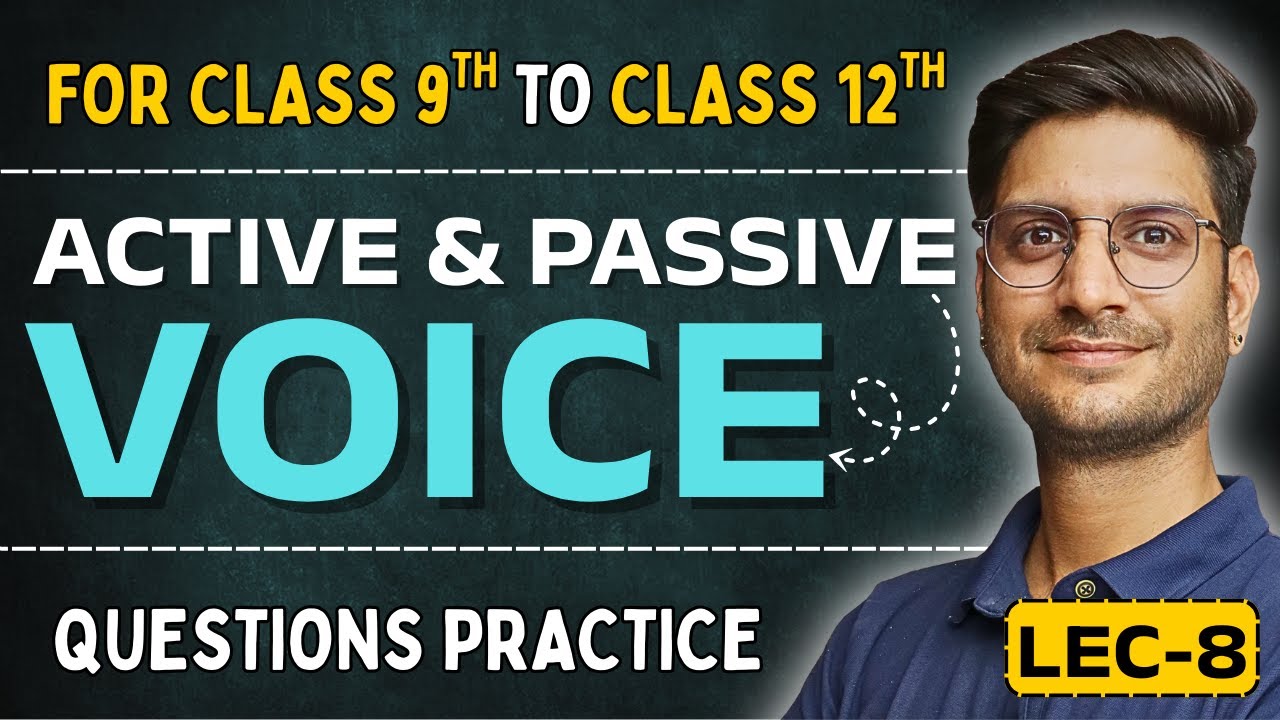 L-8, Questions Practice | Active & Passive voice | English Grammar | 9th, 10th, 11th & 12th