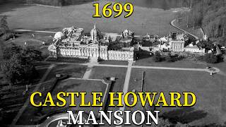 The Dark Story of Castle Howard: 300 Years of Power, Fire, and Survival