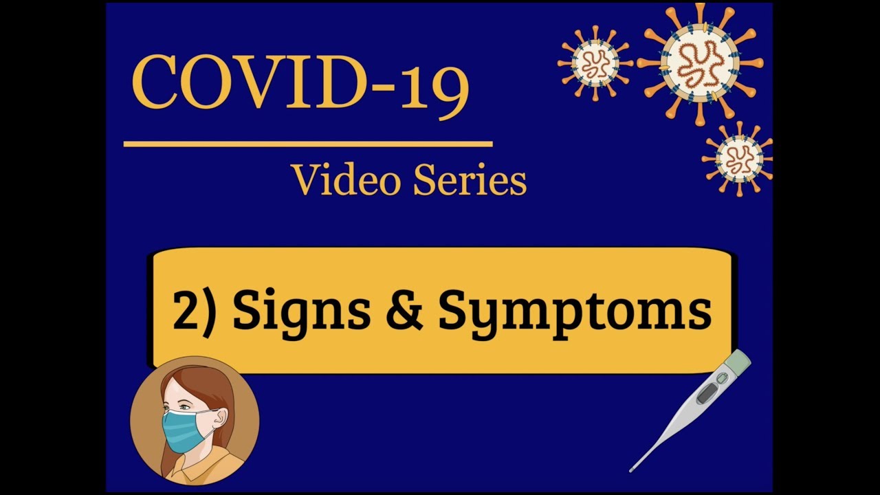COVID-19 Patient Education: 2) Signs & Symptoms - YouTube