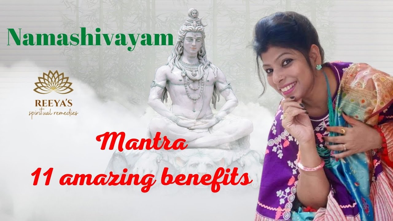 NAMASHIVAYAM mantra  11  amazing benefits reeyasspiritualremedies