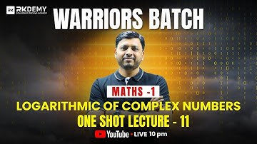 Logarithmic of Complex Numbers One Shot Lecture-11 | Maths-1 | FE Engg. | RK SIR | All Universities