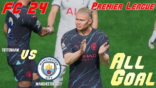 Fc 24 2324 Premier League Simulation Tottenham Hotspur Vs Manchester City All Goals