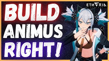 Prepare NOW! Animus and Module BUILD GUIDE! Early to Late Game! Etheria: Restart