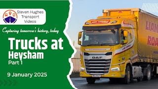 Trucks in Heysham | Truck Spotting | Part 1 | 9 January 2025
