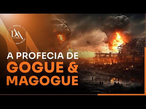 A PROFECIA DE GOGUE E MAGOGUE