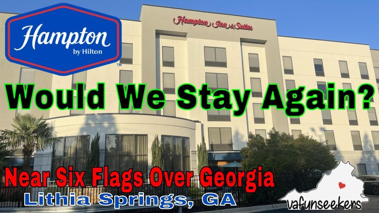 Hampton Inn Six Flags Over Georgia | Hotel Review & Tour