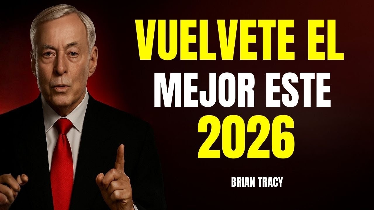 Si Haces Esto en 2026, tu Vida NO Volverá a Ser la Misma🧠 | Brian Tracy ...