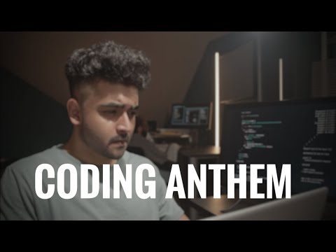 My Coding Anthem | Code of Sagar | First Ever Video