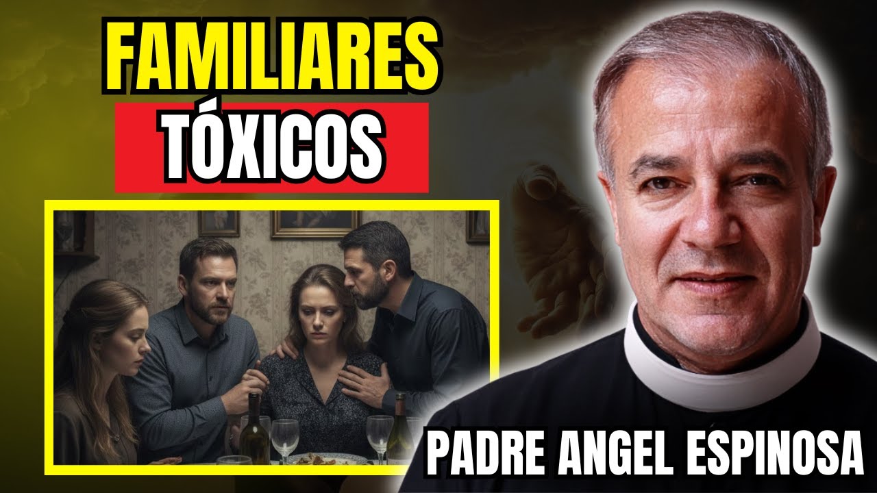 EVITA estos 3 PARIENTES en FECHAS IMPORTANTES | Padre Ángel Espinosa de los Monteros
