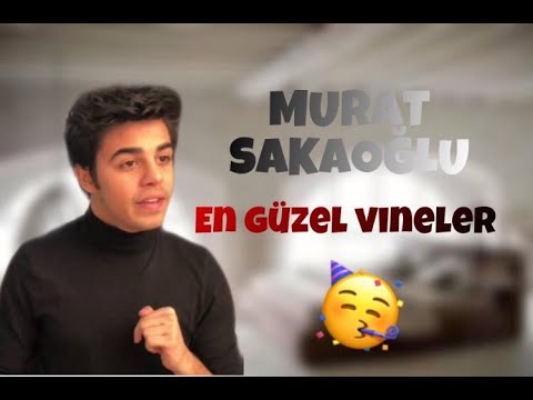 MURAT SAKAOĞLU EN SEVİLEN VİNELER🥳