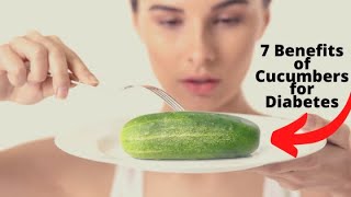 7 Benefits of Cucumbers for Diabetes | Should You Consume Cucumbers Every Day
