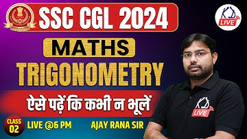 MATHS | TRIGONOMETRY | FOR SSC CGL 2024  | Class 02 | By Ajay Rana Sir @KD_LIVE #ssc