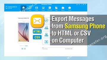 How to Export Messages from Samsung Phone to HTML or CSV on Computer