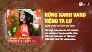 Rừng Xanh Vang Tiếng Ta Lư (Tuấn Siêu Remix) - Hương Ly | Đàn Theo Ta Đi Qua Con Suối Con Khe