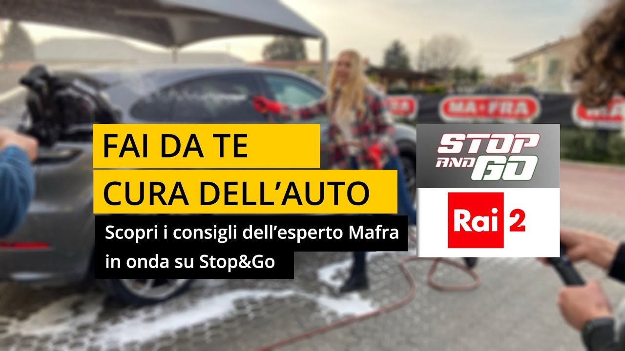 Come lavare l'auto, scopri i consigli dell’esperto Mafra in onda su Stop And Go RAI2 | 1° Puntata
