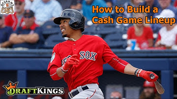 How to Build a MLB Cash Lineup