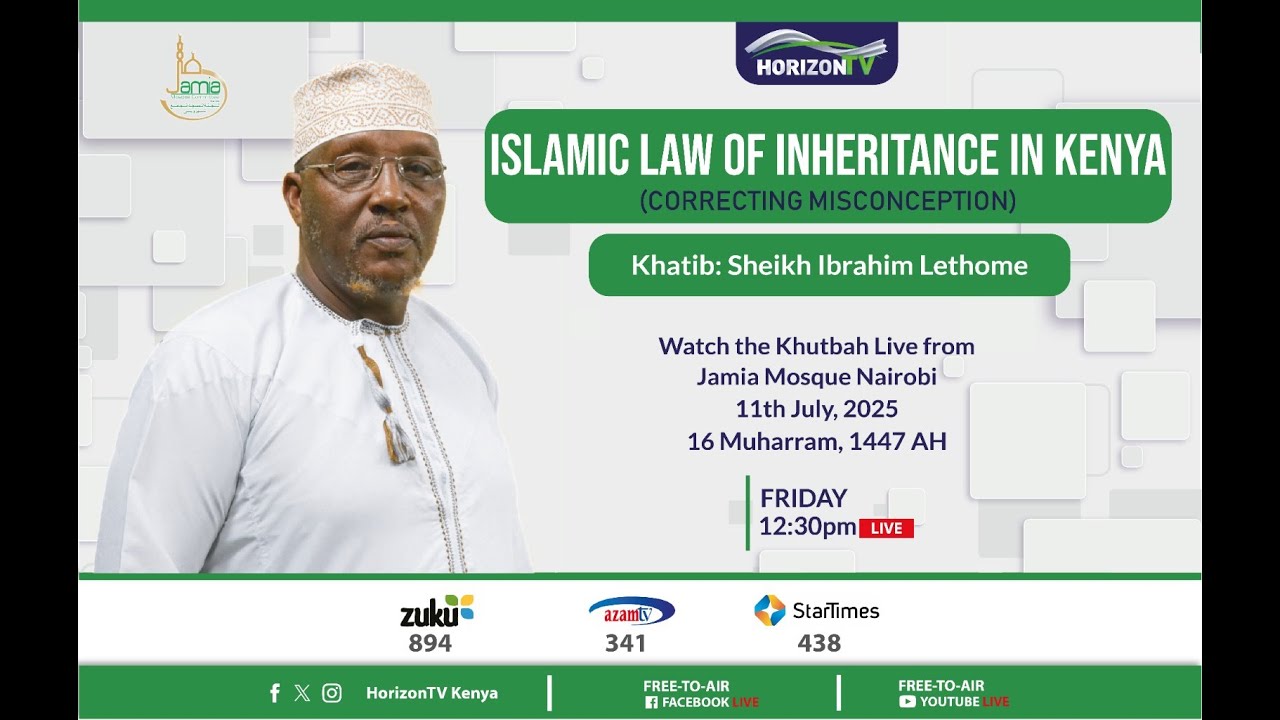 🔴 Islamic Law of Inheritance In Kenya |  Sheikh Ibrahim Lethome  | Friday Khutbah