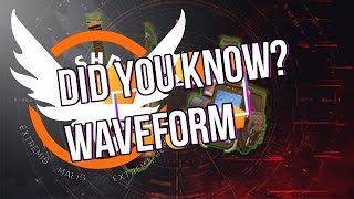 Division 2: Did You Know? WaveForm