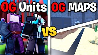 OG Units vs OG Maps.. (Toilet Tower Defense)