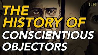 The History Of Conscientious Objectors