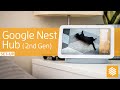 Google Nest Hub (2nd Gen) unboxing & setup