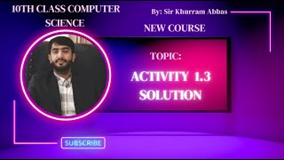Activity 1.3 Chap#1 || 10th Class Computer Science || New Course || 2023