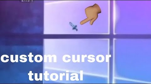 Custom Cursor Tutorial | Windows 10