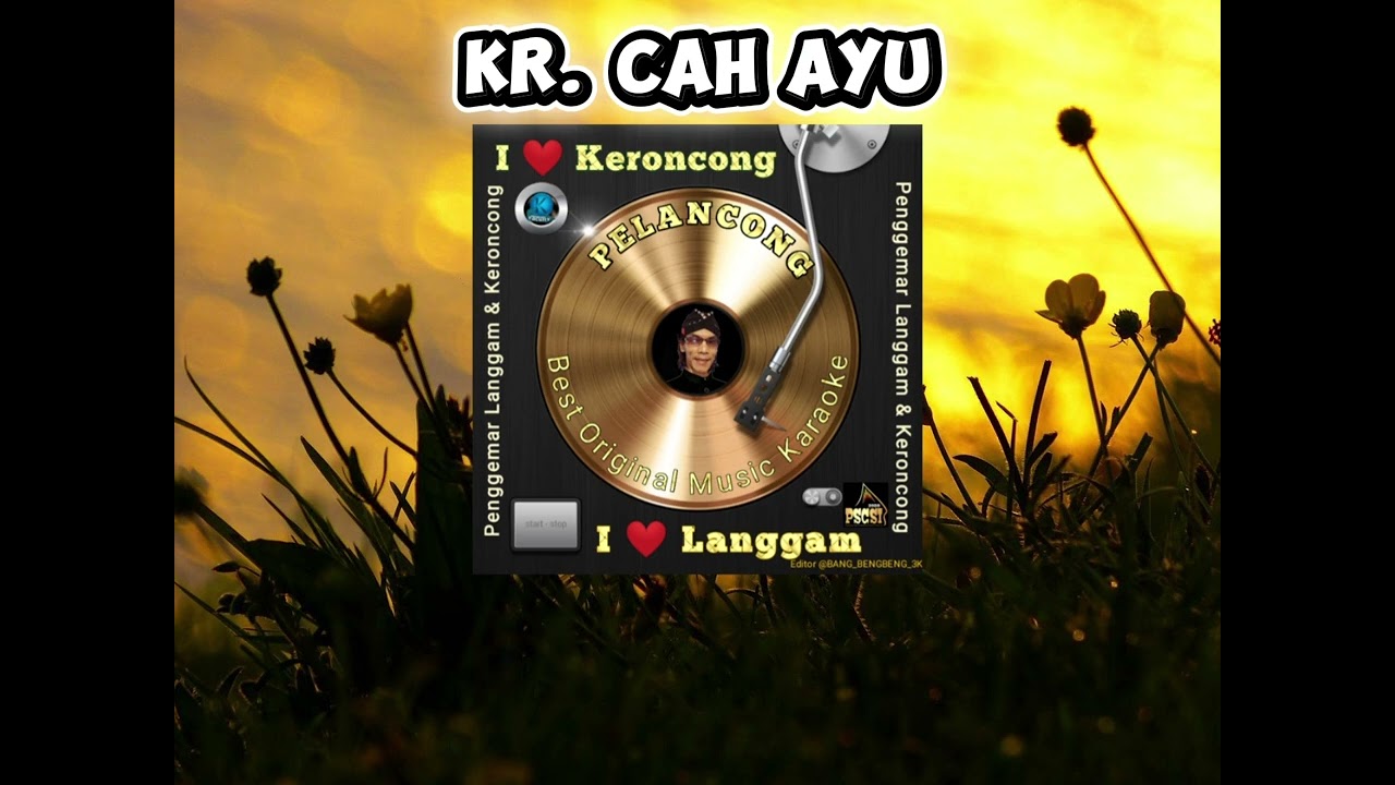 Karaoke Kr. CAH AYU Keroncong Asli 
